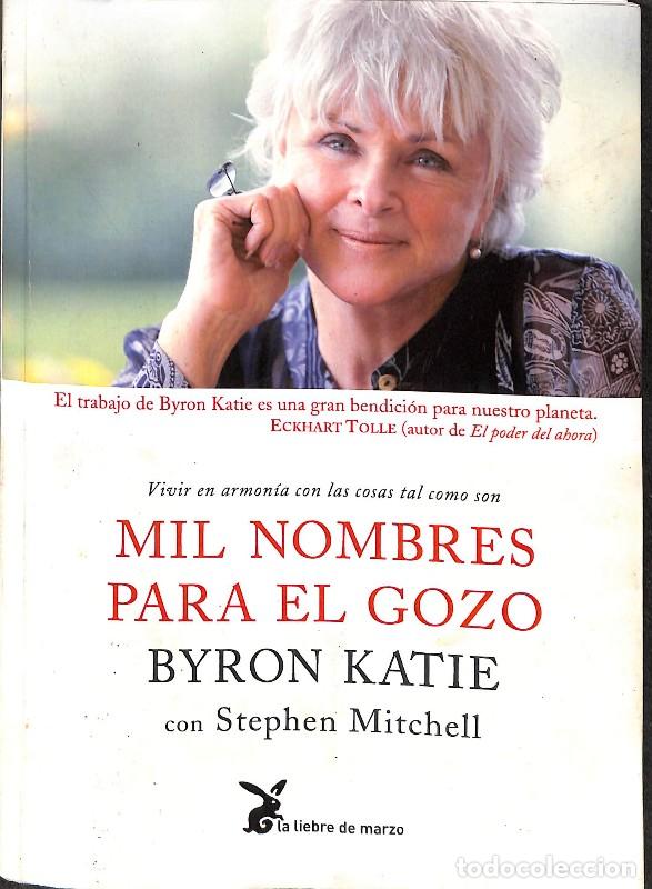 Libros de segunda mano: Mil Nombres para el Gozo: Vivir en Armon&iacute;a con las Cosas Tal Como Son - Byron Katie -
