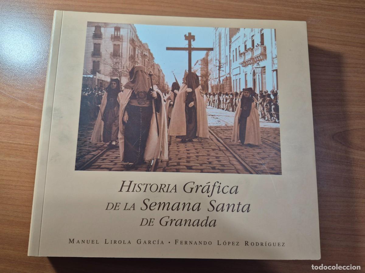 Libros de segunda mano: Historia gr&aacute;fica de la Semana Santa en Granada