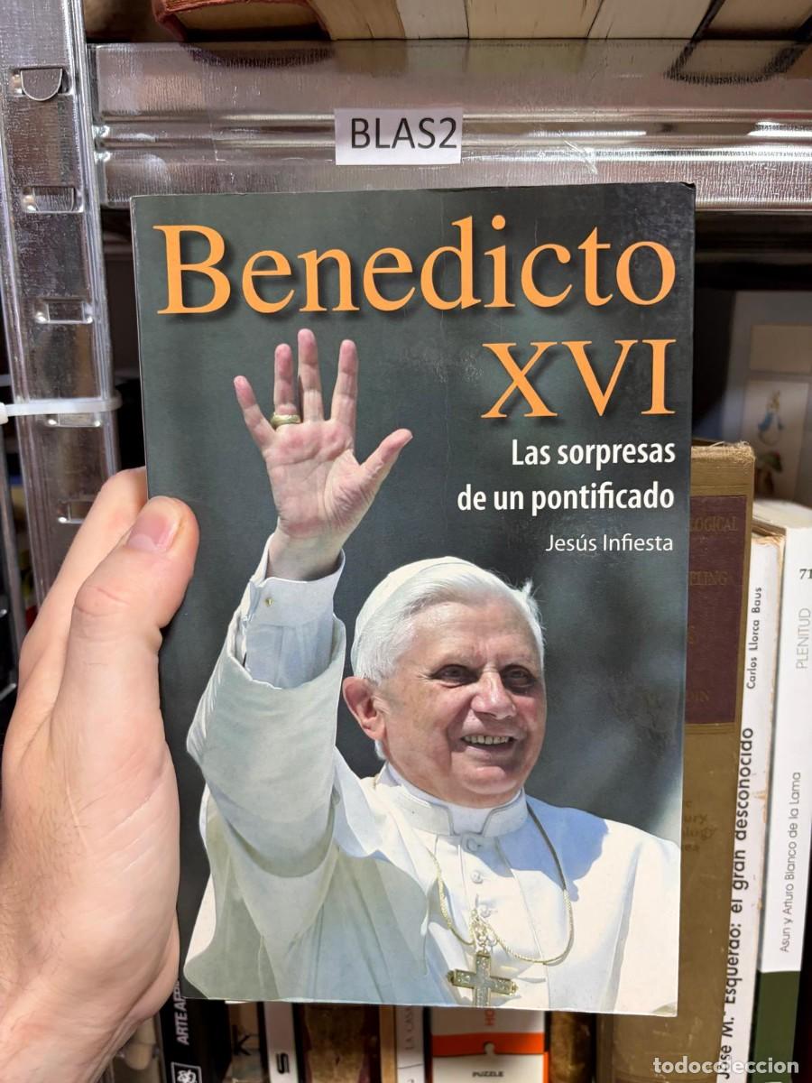 Libros de segunda mano: BLAS2 Benedicto XVI. Las sorpresas de un pontificado. Jes&uacute;s Infiesta. La Esfera de los Libros.