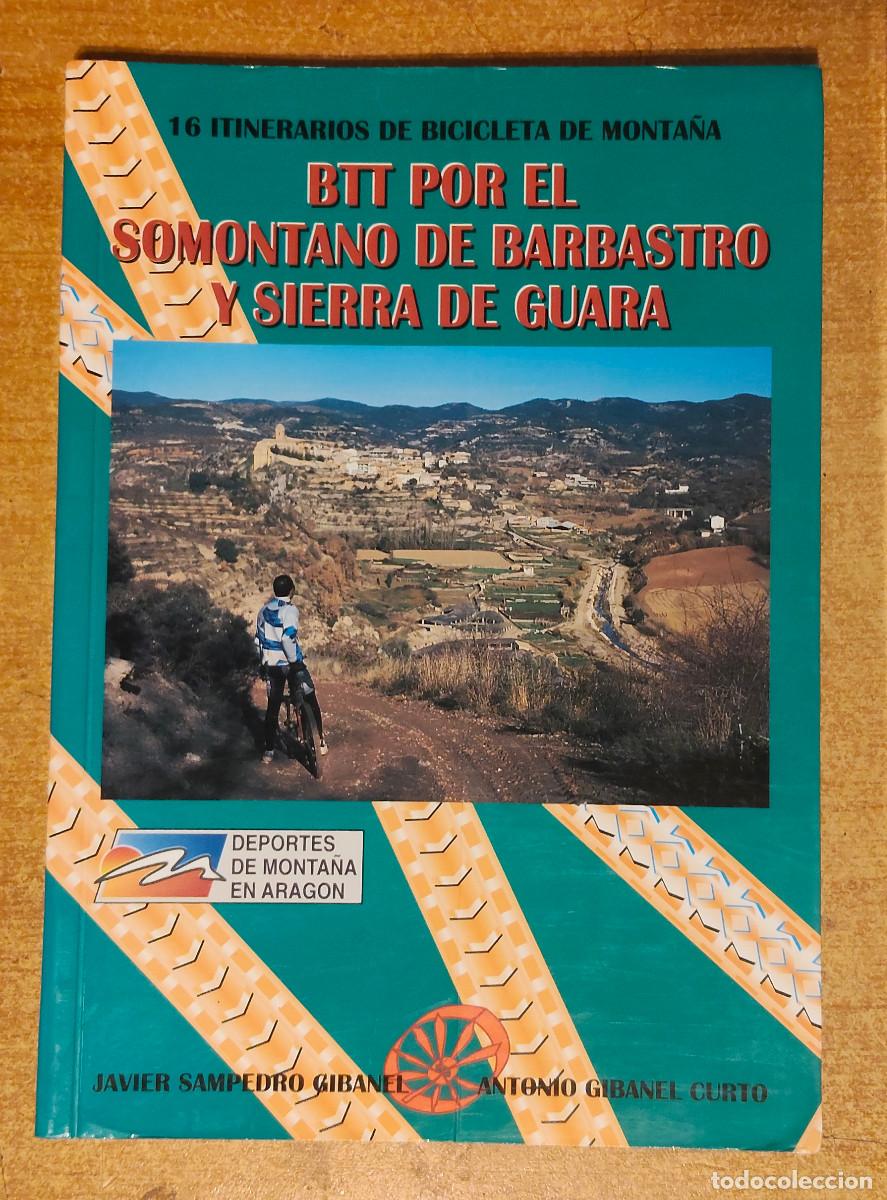 Libros de segunda mano: libro titulado &rdquo;BTT por el Somontano de Barbastro y Sierra de Guara&rdquo; es una gu&iacute;a con 16 itinerarios