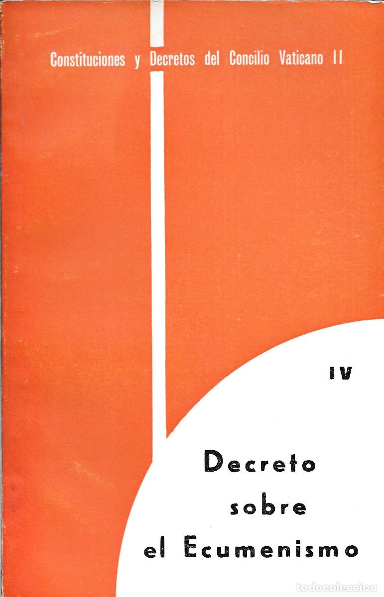 Libros de segunda mano: Religi&oacute;n. Constituciones y Decretos del Concilio Vaticano II. IV Decreto sobre el Ecumenismo