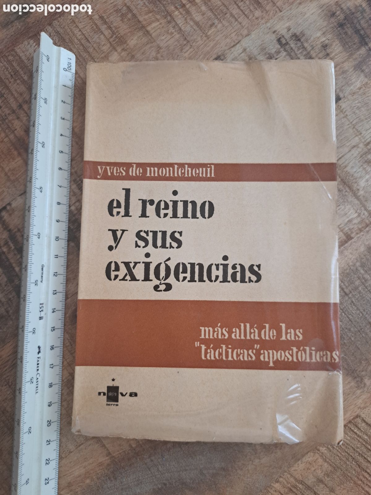 Libros de segunda mano: Jml El reino y sus exigencias. M&aacute;s all&aacute; de las &ldquo;T&aacute;ctica 2&rdquo; apost&oacute;licas. Yves de Montcheuil Nova 1962