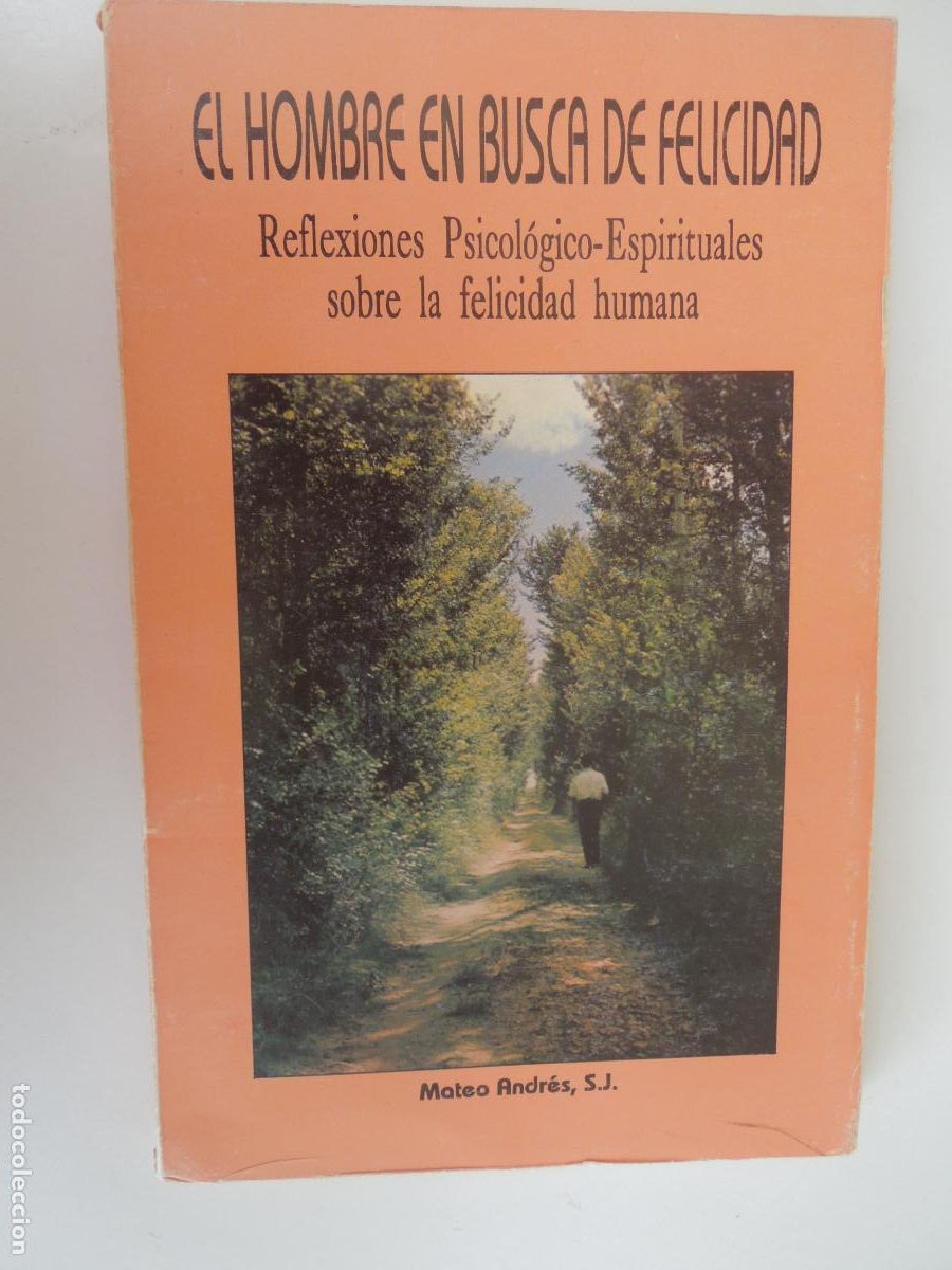 Libros de segunda mano: EL HOMBRE EN BUSCA DE LA FELICIDAD - MATEO ANDRES S.J. 1991 EDICIONES MSC