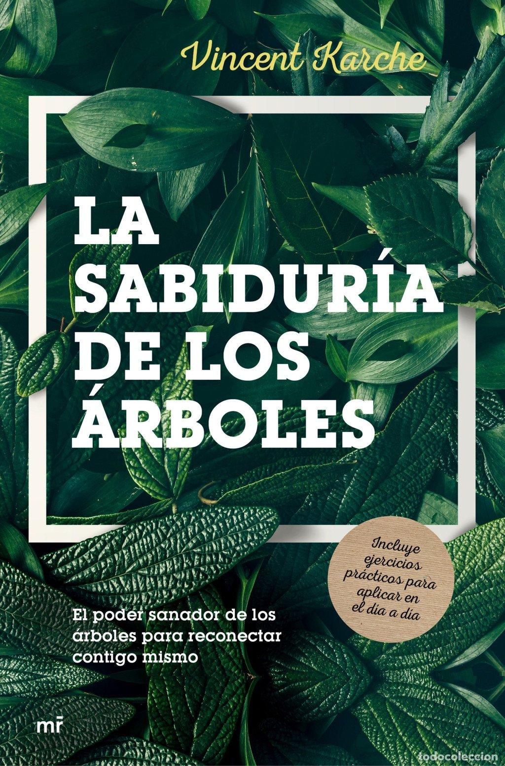 Libros de segunda mano: La Sabidur&iacute;a de los &Aacute;rboles: El poder Sanador de los &Aacute;rboles para Reconectar Contigo Mismo -