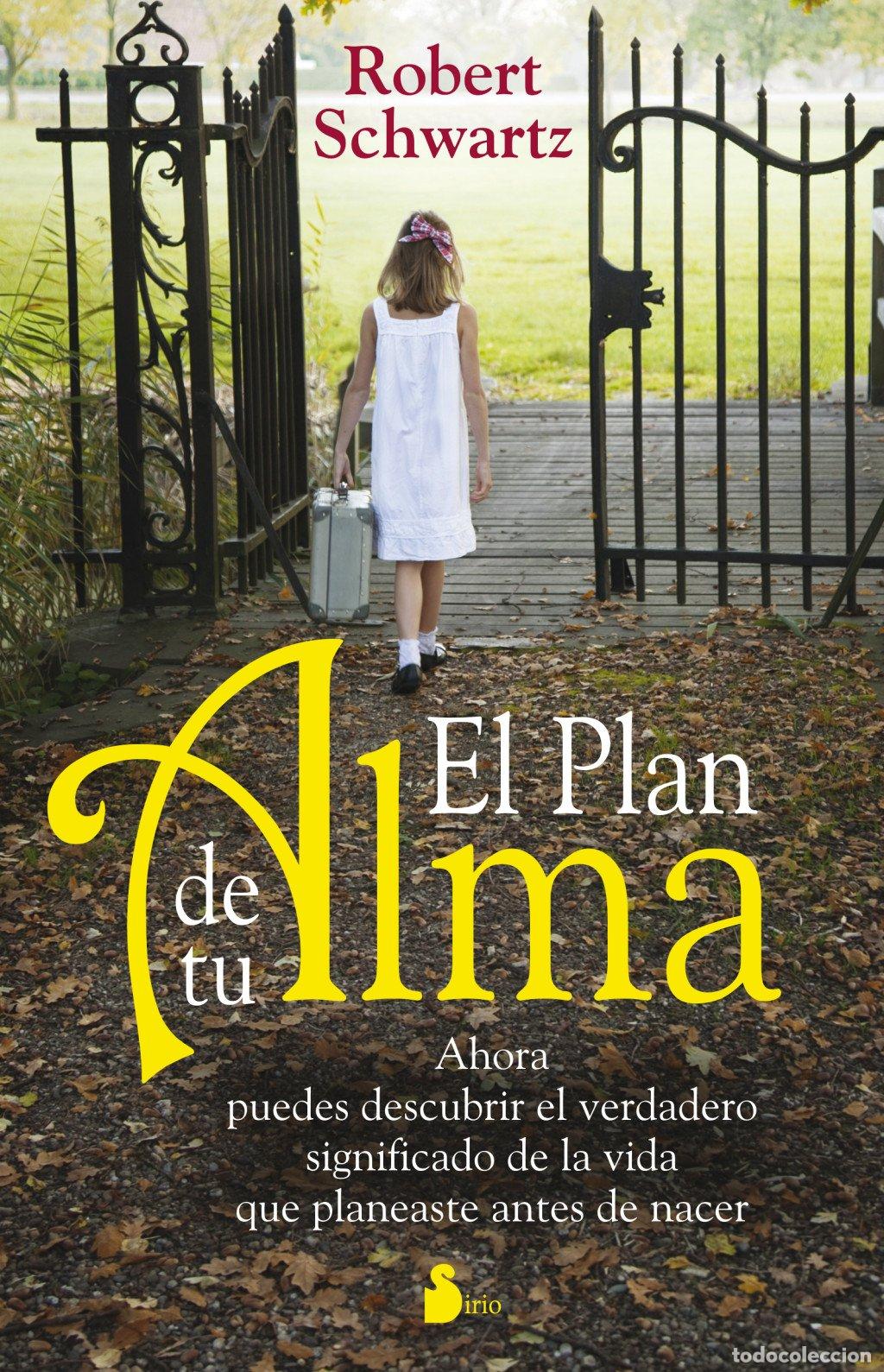 Libros de segunda mano: El Plan de Tu Alma: Ahora Puedes Descubrir el Significado de la Vida - Robert Schwartz - Sirio -