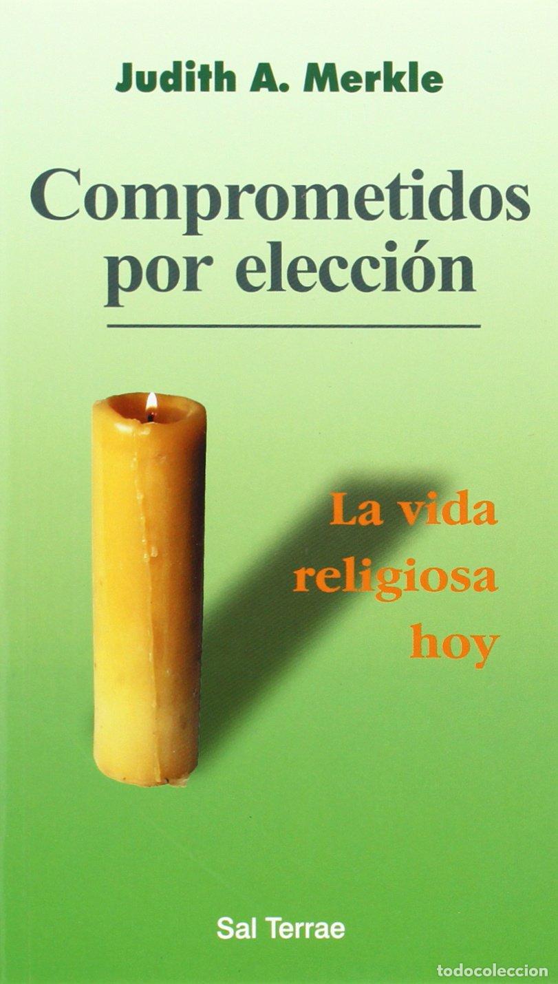 Libros de segunda mano: Comprometidos por elecci&oacute;n: La vida religiosa hoy: 69 (Servidores y Testigos)