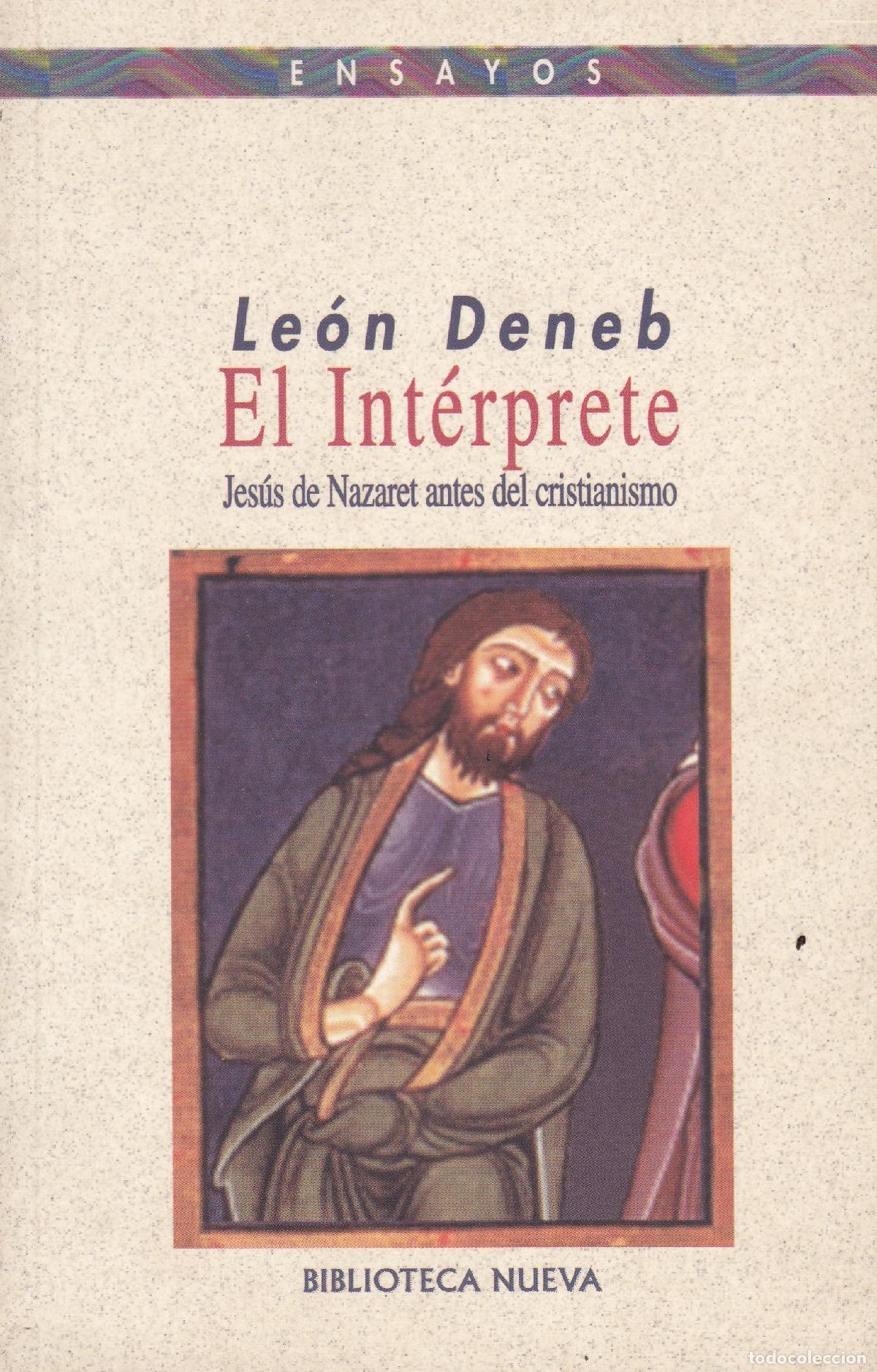 Libros de segunda mano: El int&eacute;rprete: Jes&uacute;s de Nazaret antes del cristianismo (Ensayo / Pensamiento)