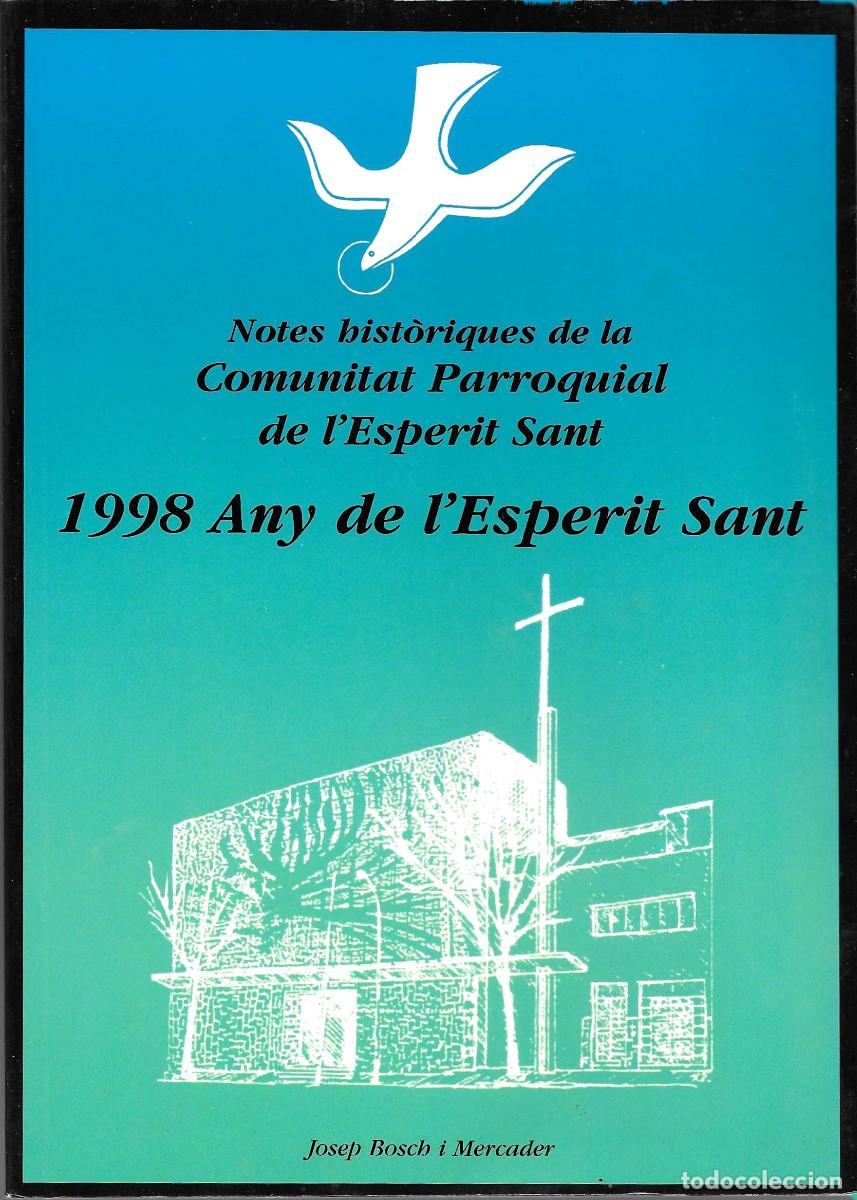 Libros de segunda mano: Religi&oacute;n. Notes hist&ograve;riques de la Comunitat Parroquial de l&rsquo;Esperit Sant [Barcelona]