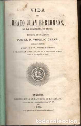 Libros de segunda mano: VIDA DEL BEATO JUAN BERCHMANS, DE LA COMPA&Ntilde;&Iacute;A DE JESUS. - CEPARI, Virgilio. BOERO, Jos&eacute;.