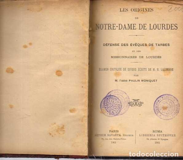 Libros de segunda mano: LES ORIGINES DE NOTRE-DAME DE LOURDES. DEFENSE DES EVEQUES DE TARBES ET DES MISSIONNAIRES DE LOURDES