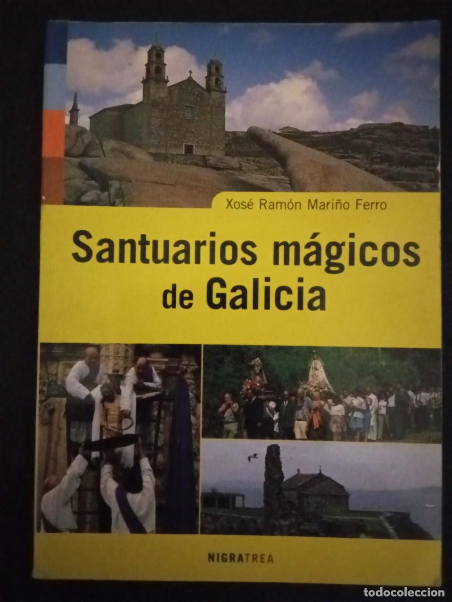 Libros de segunda mano: XOS&Eacute; RAM&Oacute;N MARI&Ntilde;O FERRO.- Santuarios m&aacute;gicos de Galicia. Migrantes (2003). 17 cm. 128 p&aacute;ginas. 158 g