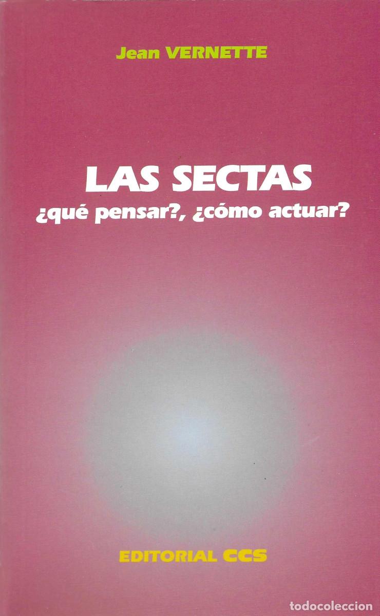 Libri di seconda mano: Religi&oacute;n. Las Sectas &iquest;qu&eacute; pensar?, &iquest;c&oacute;mo actuar?