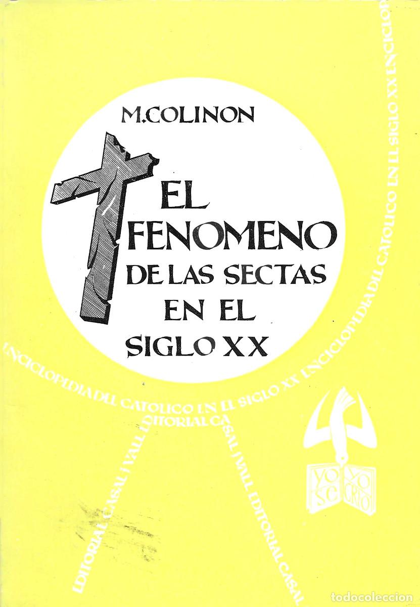 Libri di seconda mano: Religi&oacute;n. El fen&oacute;meno de las Sectas en el siglo XX