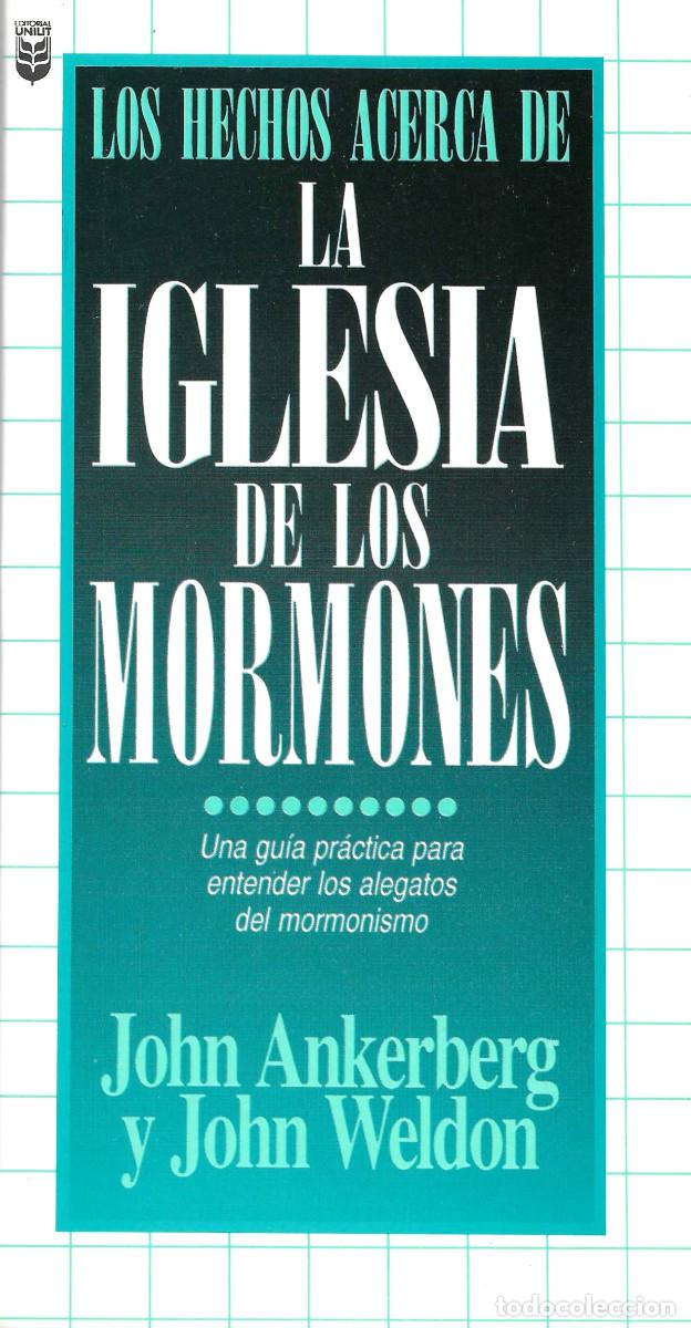 Libros de segunda mano: Religi&oacute;n. Los hechos acerca de la Iglesia de los Mormones. Una gu&iacute;a pr&aacute;ctica para entender los alega