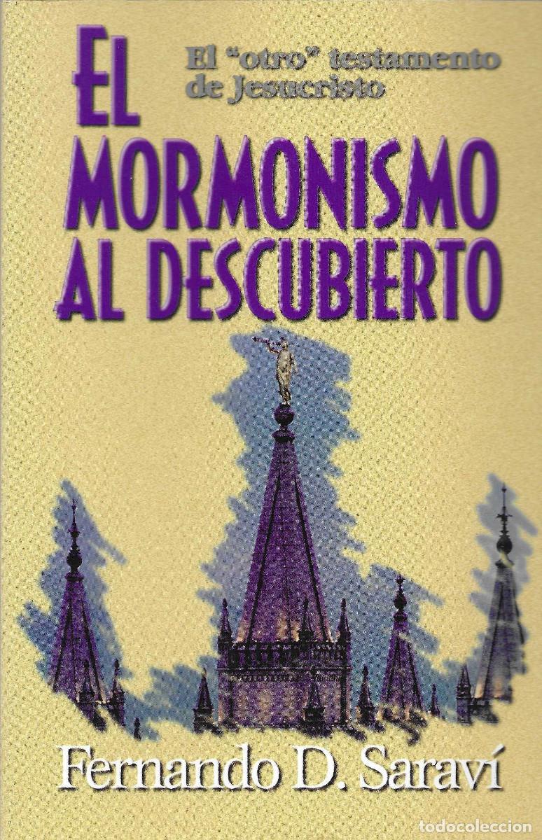Libros de segunda mano: Religi&oacute;n. El Mormonismo al descubierto - El &ldquo;otro&rdquo; testamento de Jesucristo