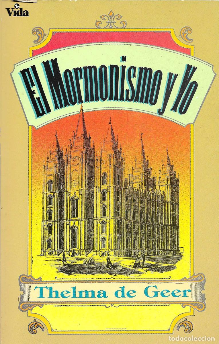 Libros de segunda mano: Religi&oacute;n, El Mormonismo y Yo.