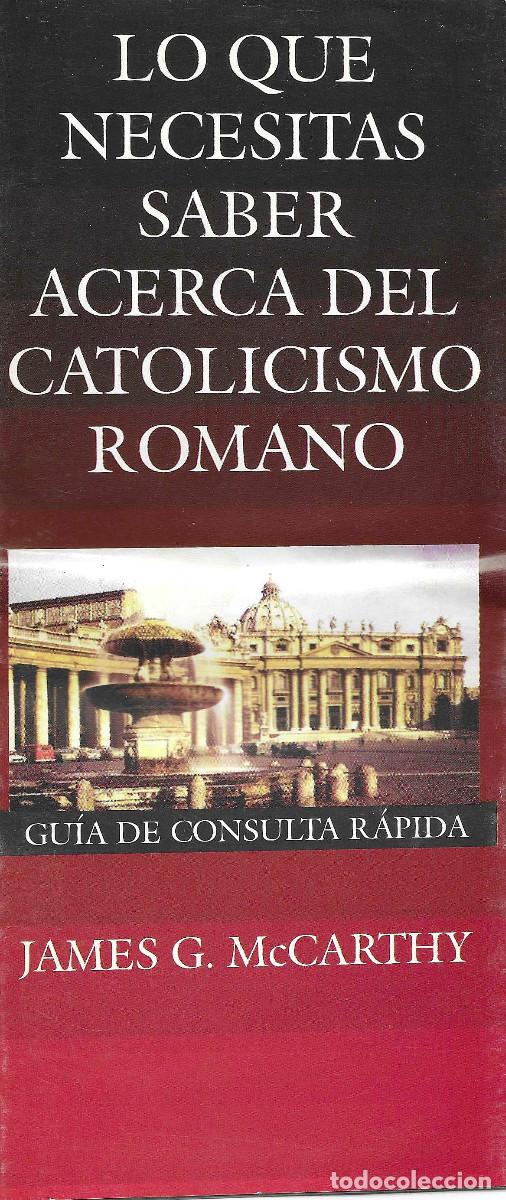 Libros de segunda mano: Religi&oacute;n. Lo que necesitas saber acerca del Catolicismo Romano