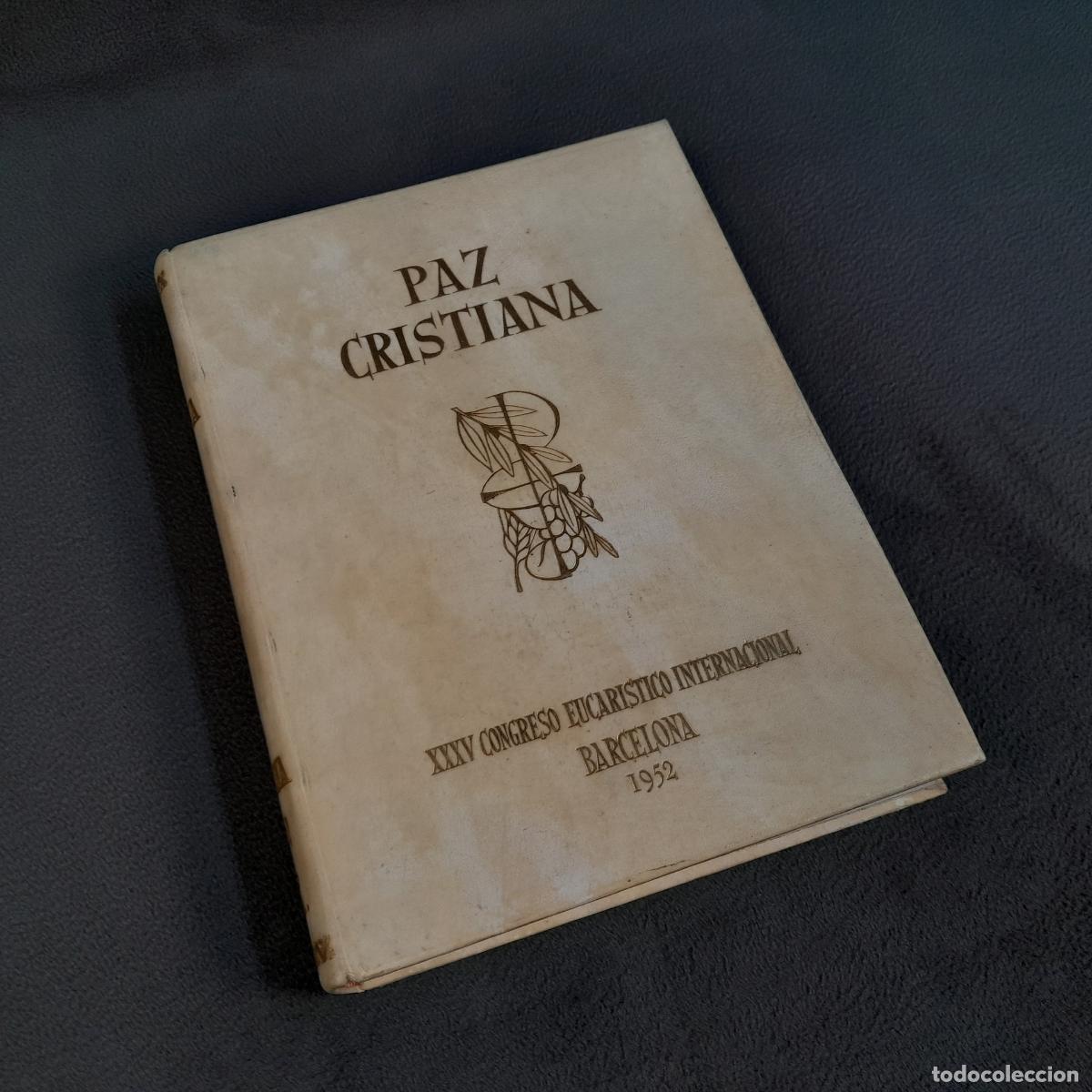 Libri di seconda mano: L-3727. PAZ CRISTIANA. BOLET&Iacute;N XXXV CONGRESO EUCAR&Iacute;STICO INTERNACIONAL. 1952.