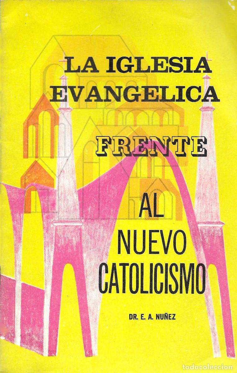 Libros de segunda mano: Religi&oacute;n. La Iglesia Evangelica frente al nuevo Catolicismo