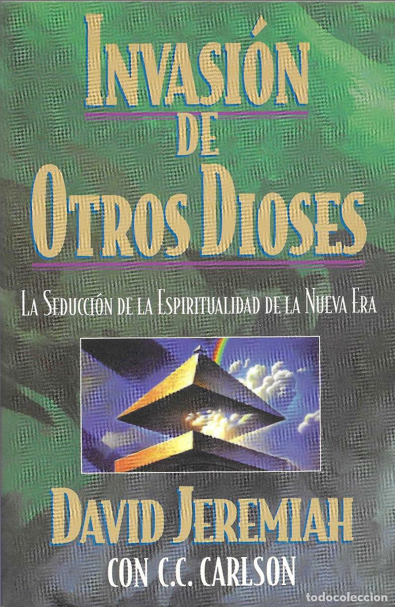 Libros de segunda mano: Religi&oacute;n. Invasi&oacute;n de Otros Dioses. La seducci&oacute;n de la espiritualidad de la Nueva Era