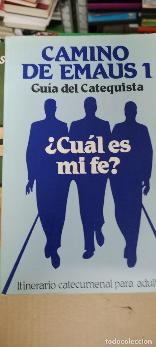 Libros de segunda mano: CAMINO DE EMAUS 1 / GUIA DEL CATEQUIZADO / CUAL ES MI FE LIBRO M-58