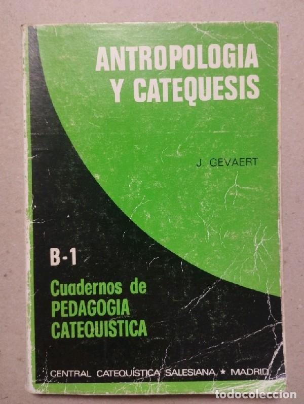 Libros de segunda mano: Antropolog&iacute;a y Catequesis, J. Gevaert