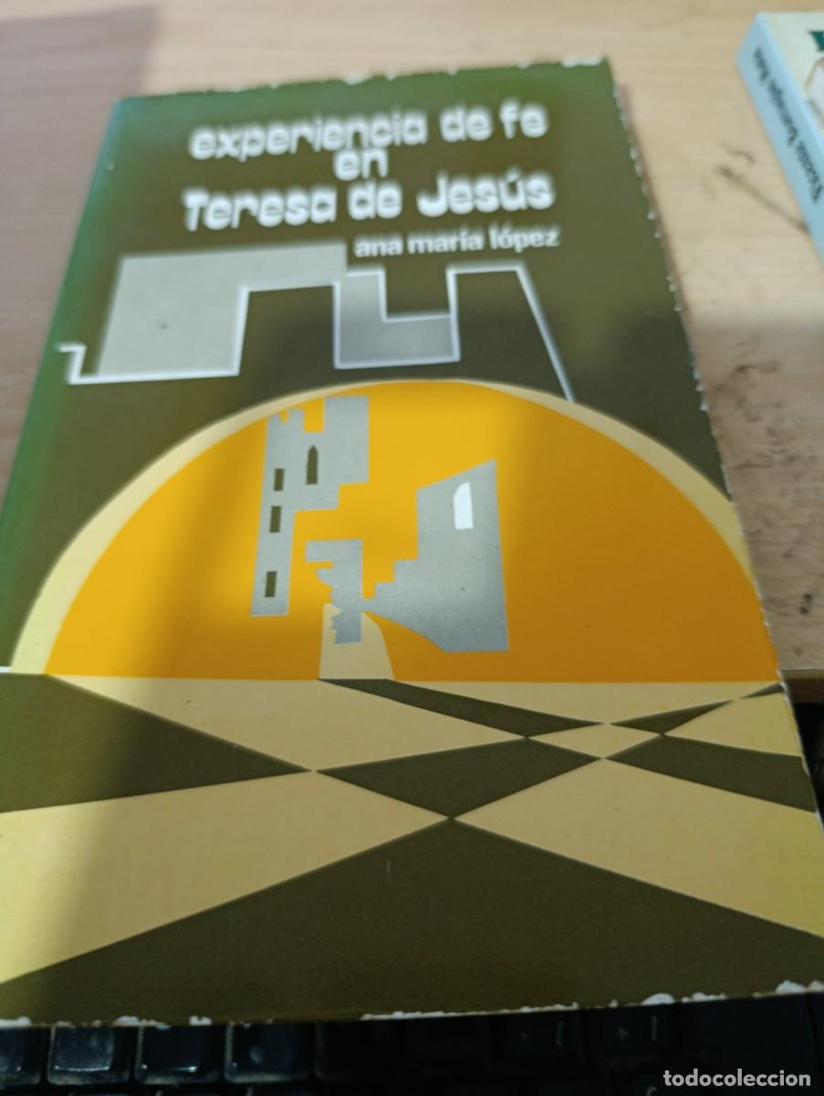 Libros de segunda mano: ESPERIENCIA DE FE EN TERESA DE JES&Uacute;S ANA MARIA LOPEZ. C34L