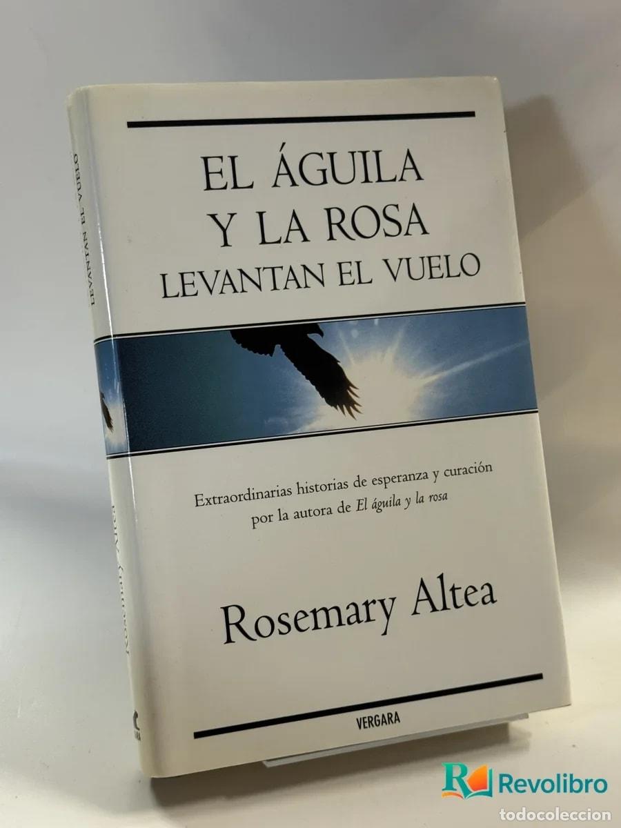 Libros de segunda mano: El &Aacute;guila y la Rosa Levantan el Vuelo - Rosemary Altea