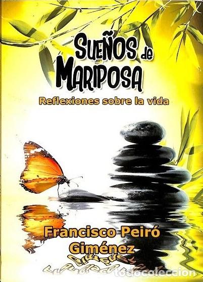 Libros de segunda mano: Sue&ntilde;os de Mariposa: Reflexiones sobre la Vida - Francisco Peir&oacute; Gim&eacute;nez - C&iacute;rculo Rojo Editorial