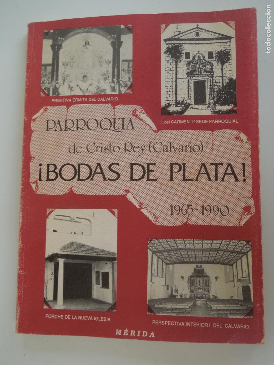Libros de segunda mano: PARROQUIA CRISTO REY - CALVARIO- &iexcl; BODAS DE PLATA ! 1965-1990 MERIDA