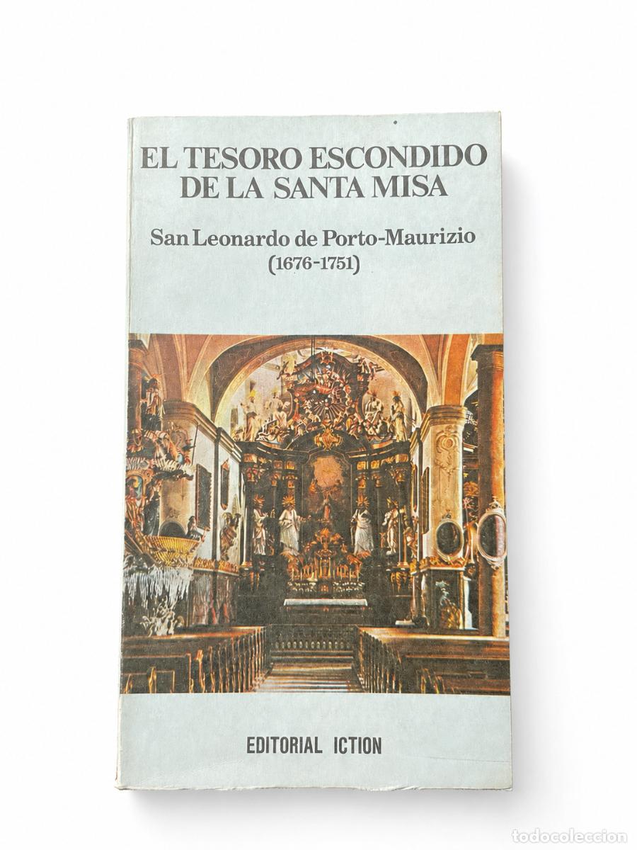 Libros de segunda mano: SAN LEONARDO DE PORTO MAURIZIO &ndash; EL TESORO ESCONDIDO DE LA SANTA MISA &ndash; ICTION &ndash; 1978 LM