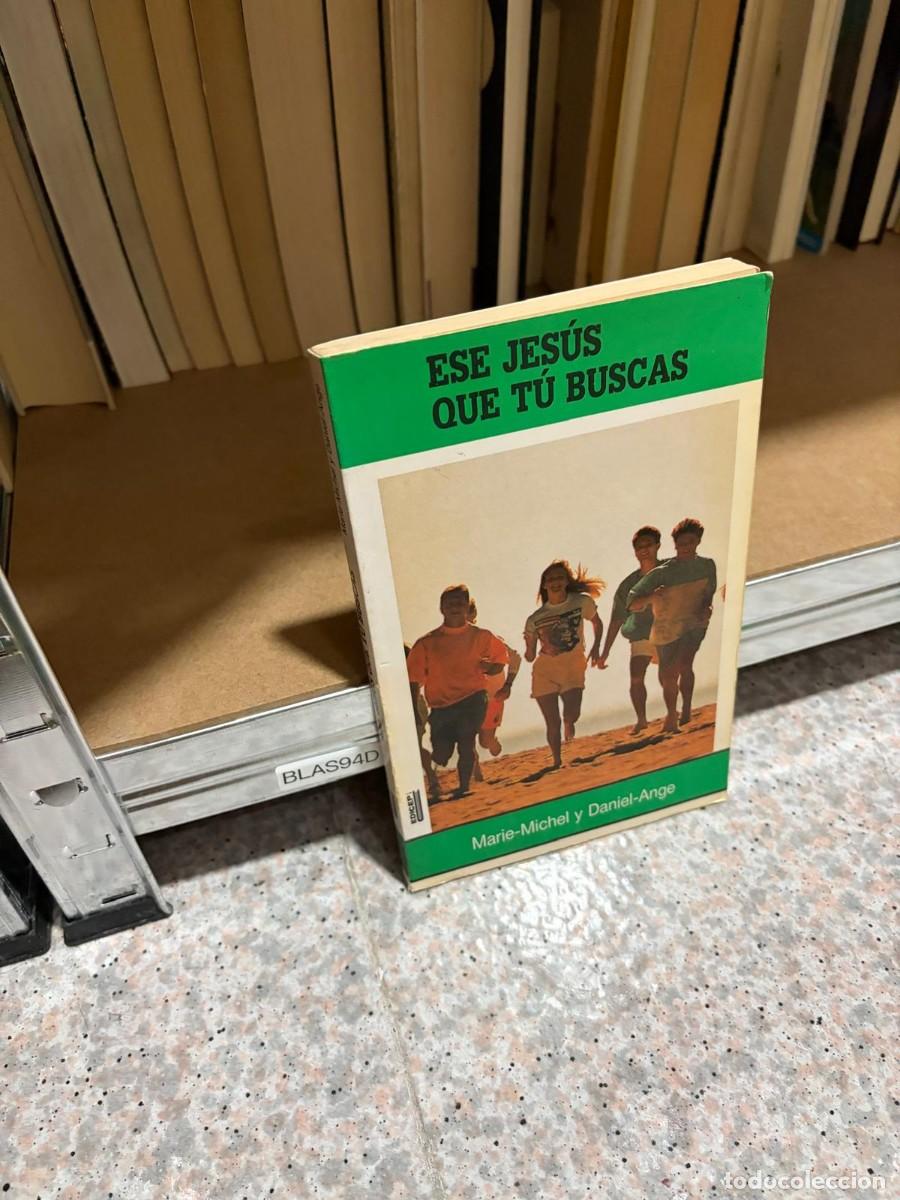 Libros de segunda mano: BLAS94D &ndash; Ese Jes&uacute;s que t&uacute; buscas &ndash; Marie-Michel y Daniel-Ange &ndash; BOCM.