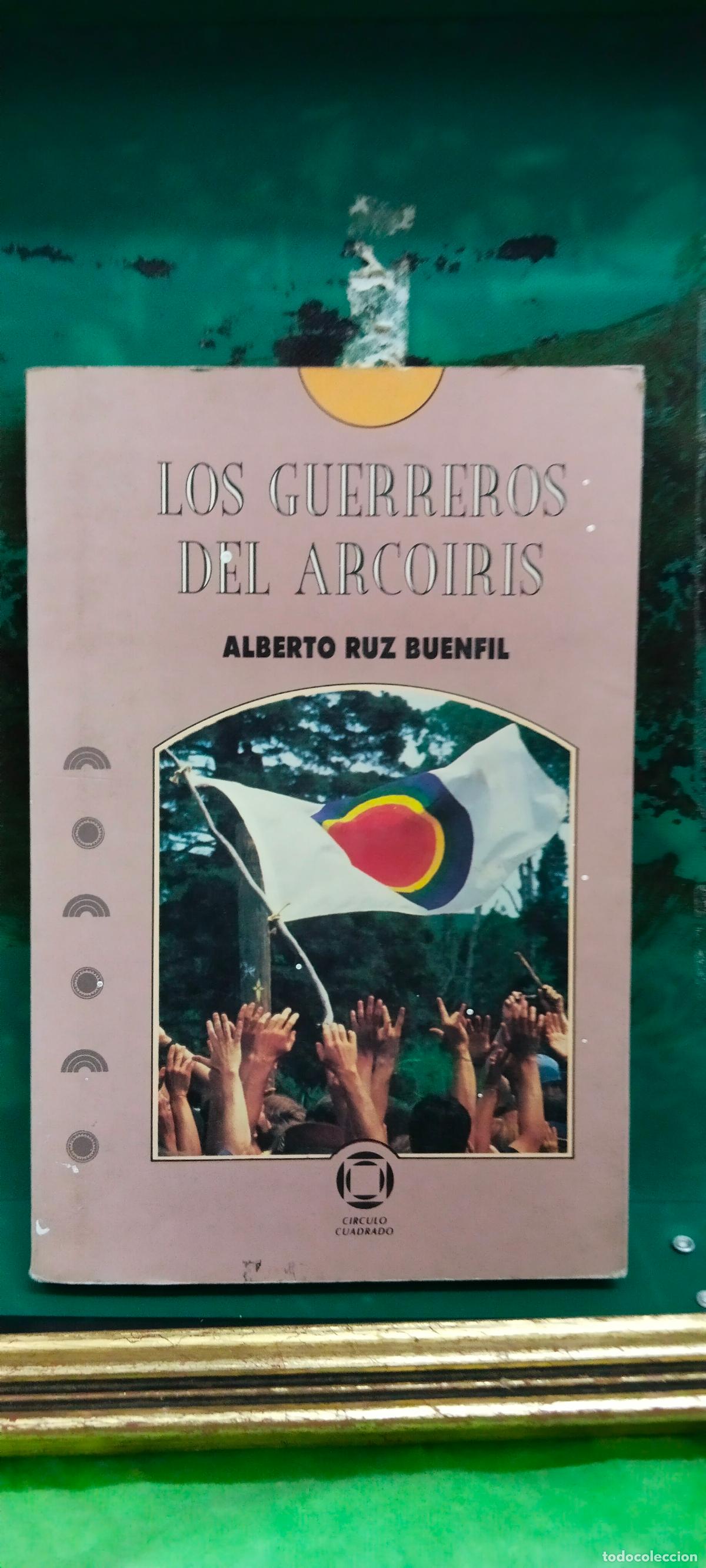 Libros de segunda mano: LOS GUERREROS DEL ARCO IRIS , ALBERTO RUIZ BUENFIL