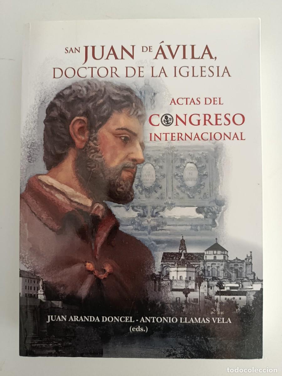 Libros de segunda mano: SAN JUAN DE &Aacute;VILA DOCTOR DE LA IGLESIA. ACTAS DEL CONGRESO INTERNACIONAL. C&Oacute;RDOBA. 2013. CON DVD