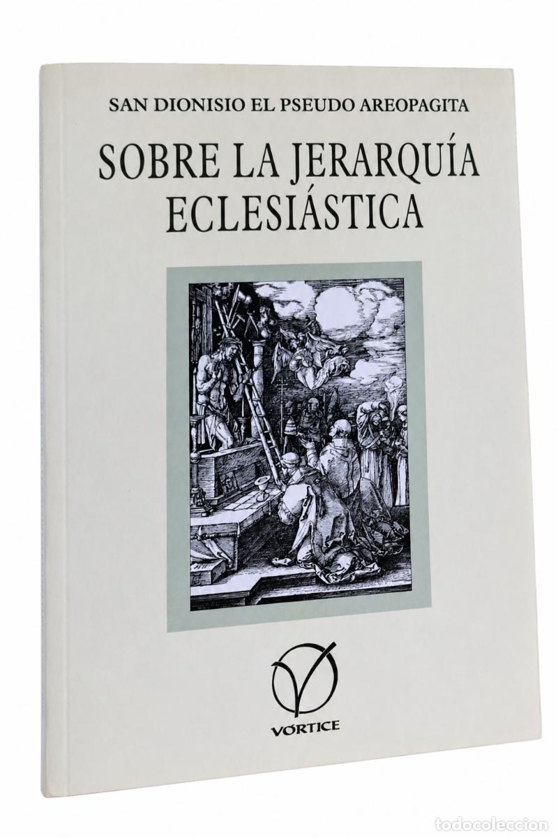 Libros de segunda mano: PSEUDO DIONISIO AREOPAGITA &ndash; SOBRE LA JERARQU&Iacute;A ECLESI&Aacute;STICA &ndash; V&Oacute;RTICE &ndash; 2015 lm
