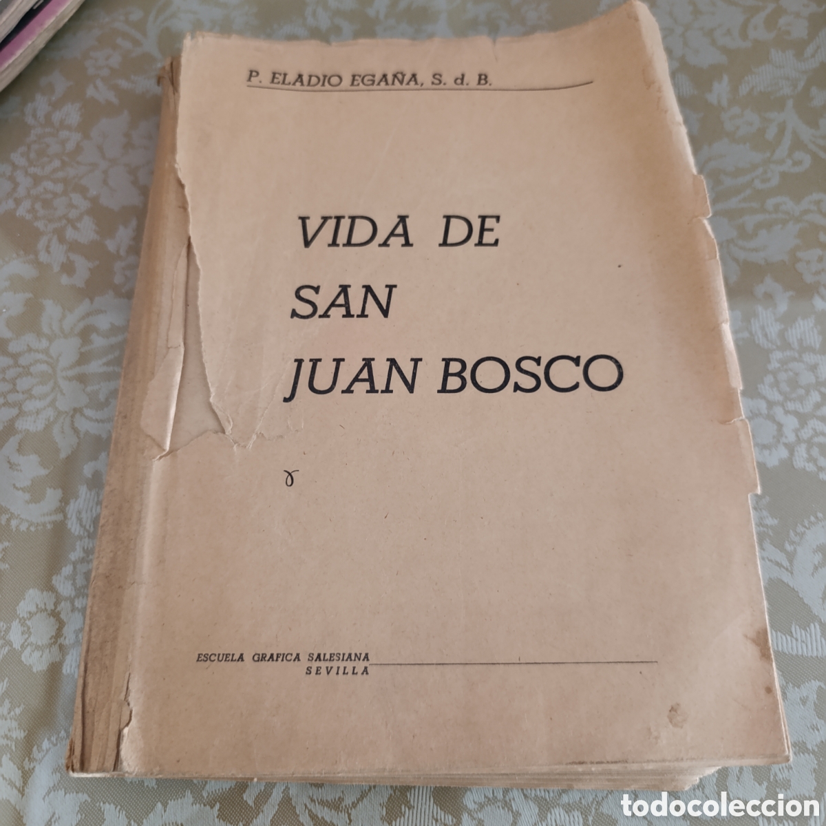 Libros de segunda mano: Edici&oacute;n antigua libro &rdquo;Vida de San Juan Bosco&rdquo; escrita por el P. Eladio Ega&ntilde;a.A&ntilde;o 1953,Sevilla.