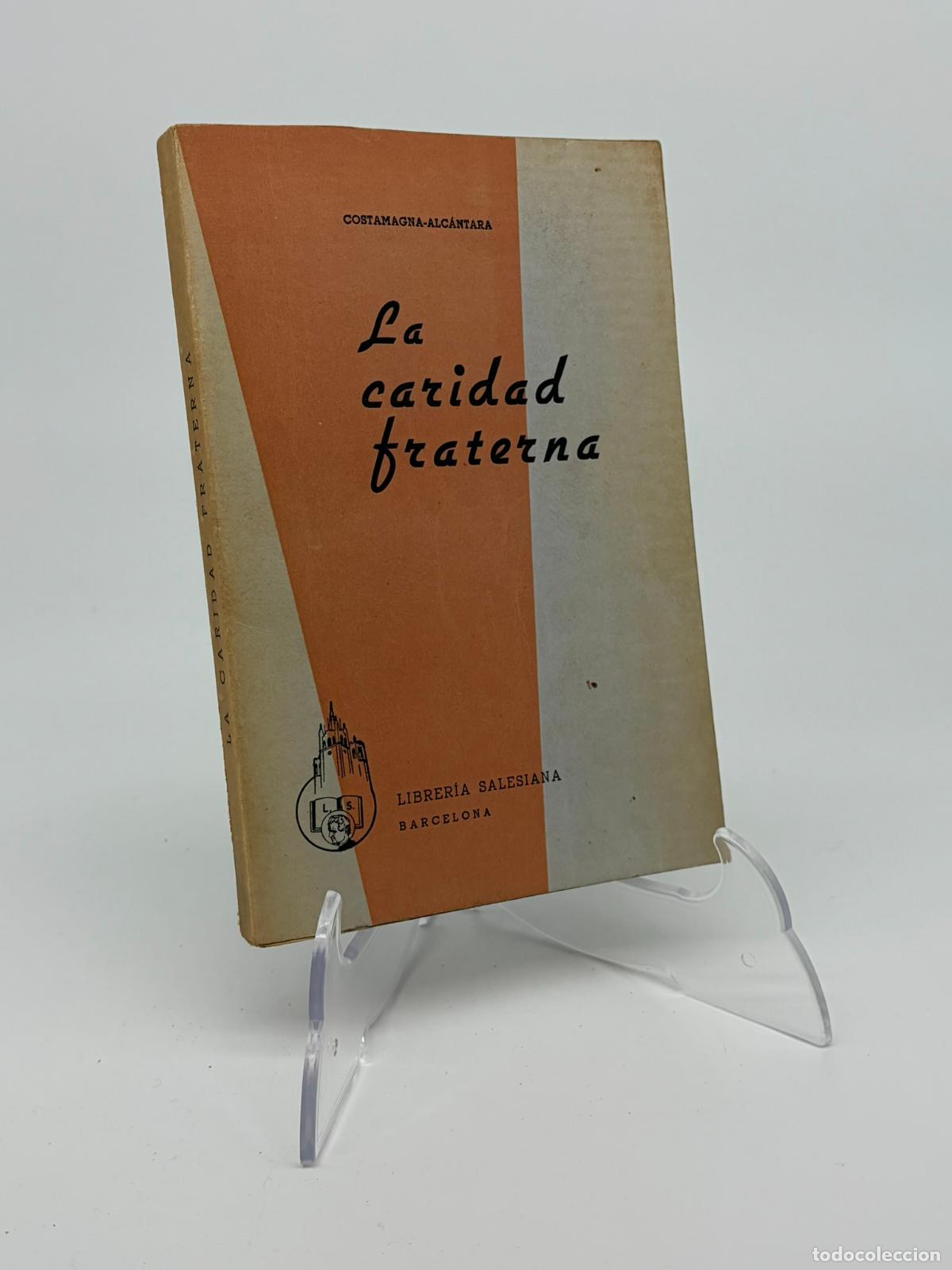 Libros de segunda mano: LA CARIDAD FRATERNA. Instrucciones Espirituales sobre la Caridad dirigidas a las Comunidades Religio