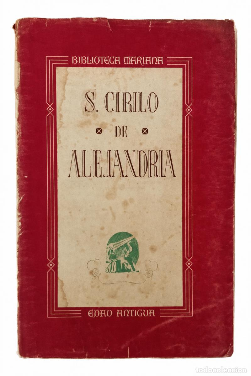 Libros de segunda mano: SAN CIRILO DE ALEJANDR&Iacute;A &ndash; LA VIRGEN MAR&Iacute;A EN LOS ESCRITOS DE SAN CIRILO &ndash; EDITORIAL TEOTOCOS &ndash; lm