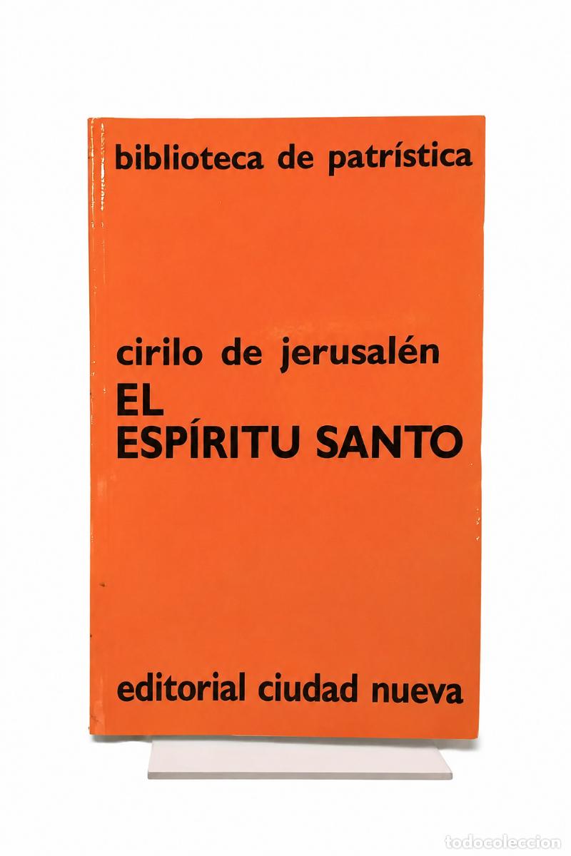 Libros de segunda mano: SAN CIRILO DE JERUSAL&Eacute;N &ndash; EL ESP&Iacute;RITU SANTO &ndash; EDITORIAL CIUDAD NUEVA &ndash; 1992 lm