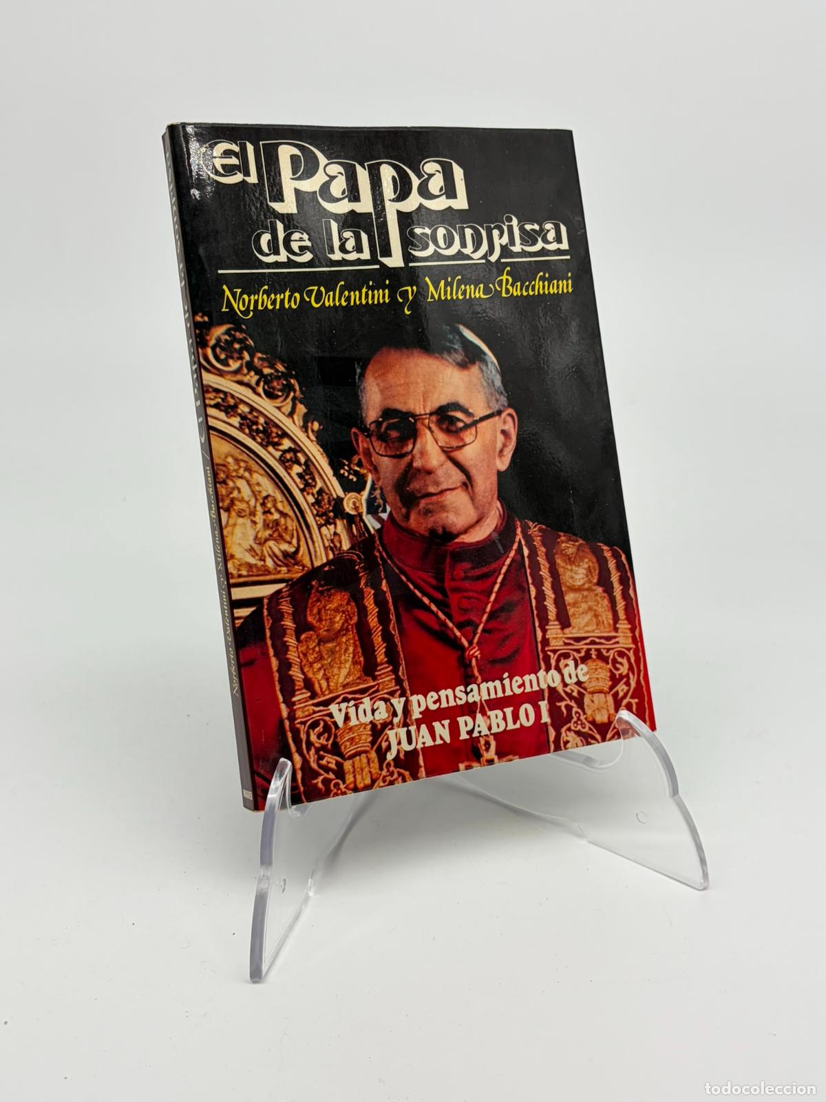 Libros de segunda mano: El Papa de la sonrisa.- Valentini, Norberto VIda y pensamiento de juan pablo I