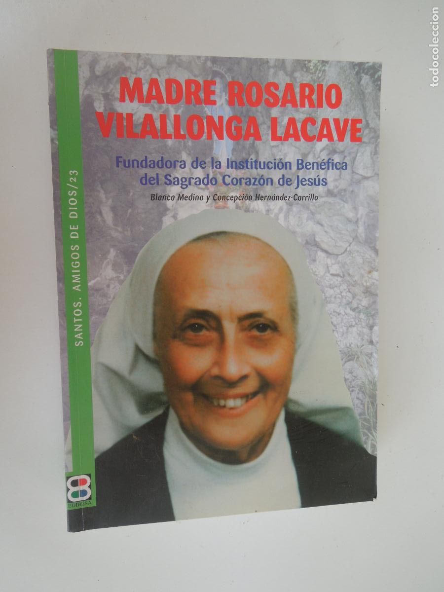 Libros de segunda mano: MADRE ROSARIO VILALLONGA LACAVE -BLANCA MEDINA Y CONCEPCION HERNANDEZ CARRILLO -2011 EDIBESA