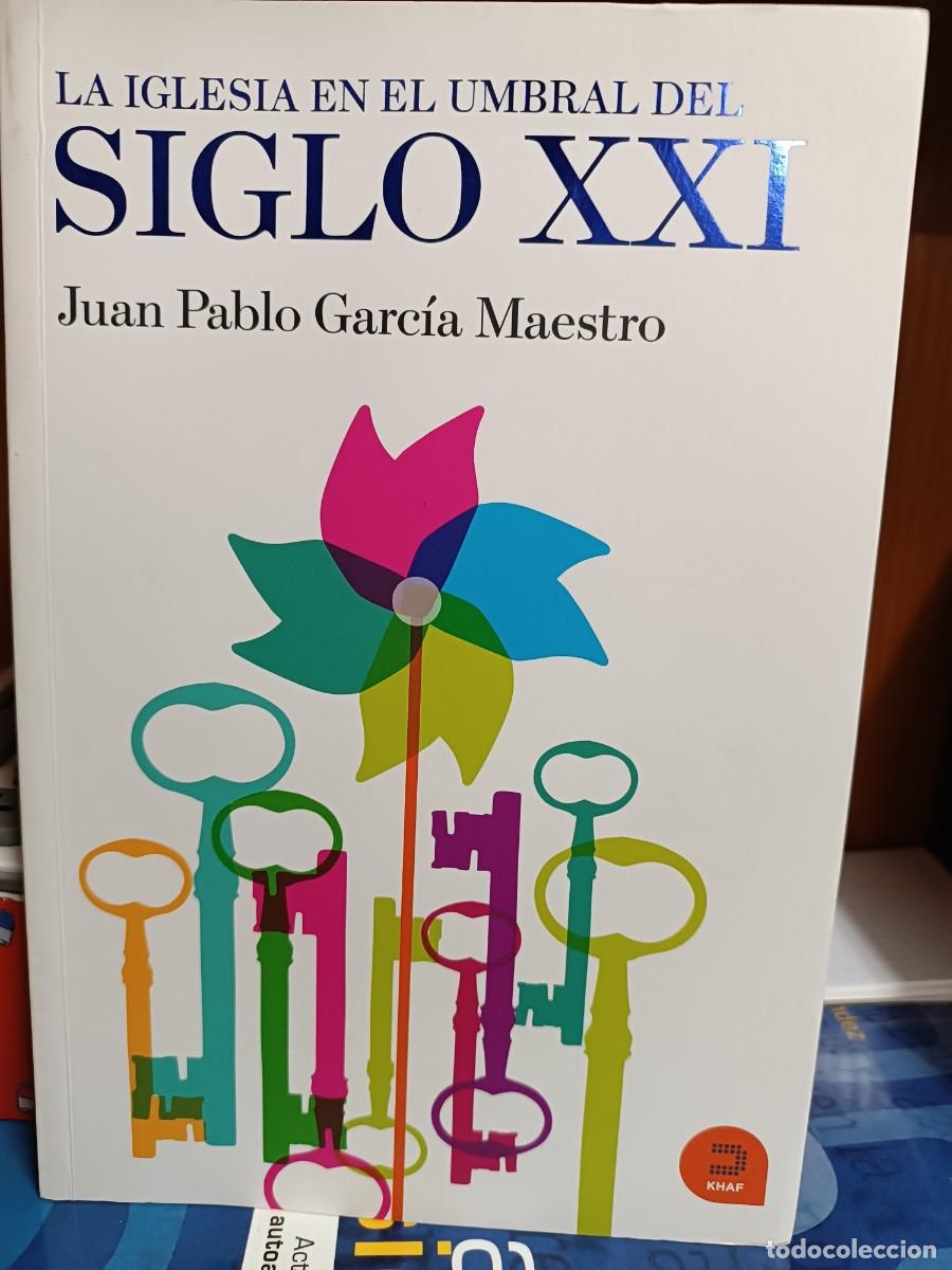 Libros de segunda mano: La Iglesia en el umbral del siglo XXI, Juan Pablo Garc&iacute;a Maestro, ediciones Khaf 2013