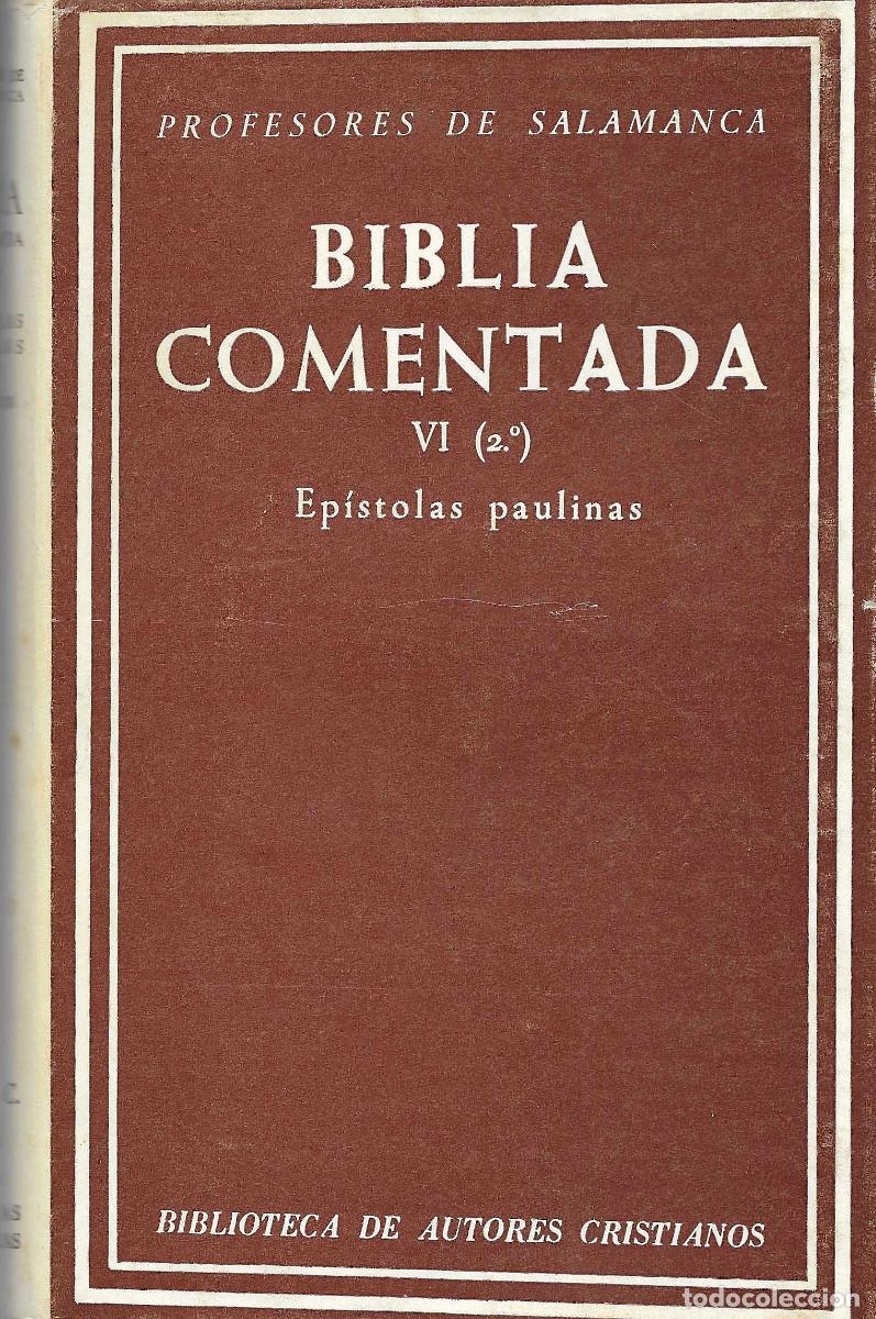 Libros de segunda mano: Religi&oacute;n. B&iacute;blia Comentada VI (2). Textos de la N&aacute;car-Colunga. Ep&iacute;stolas Paulinas