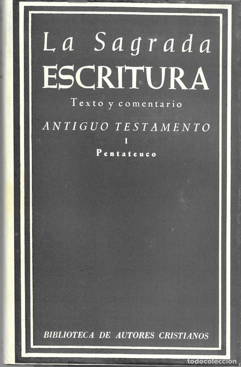 Libros de segunda mano: Religi&oacute;n. La Sagrada Escritura. Texto y comentario Antiguo Testamento (I) Pentateuco