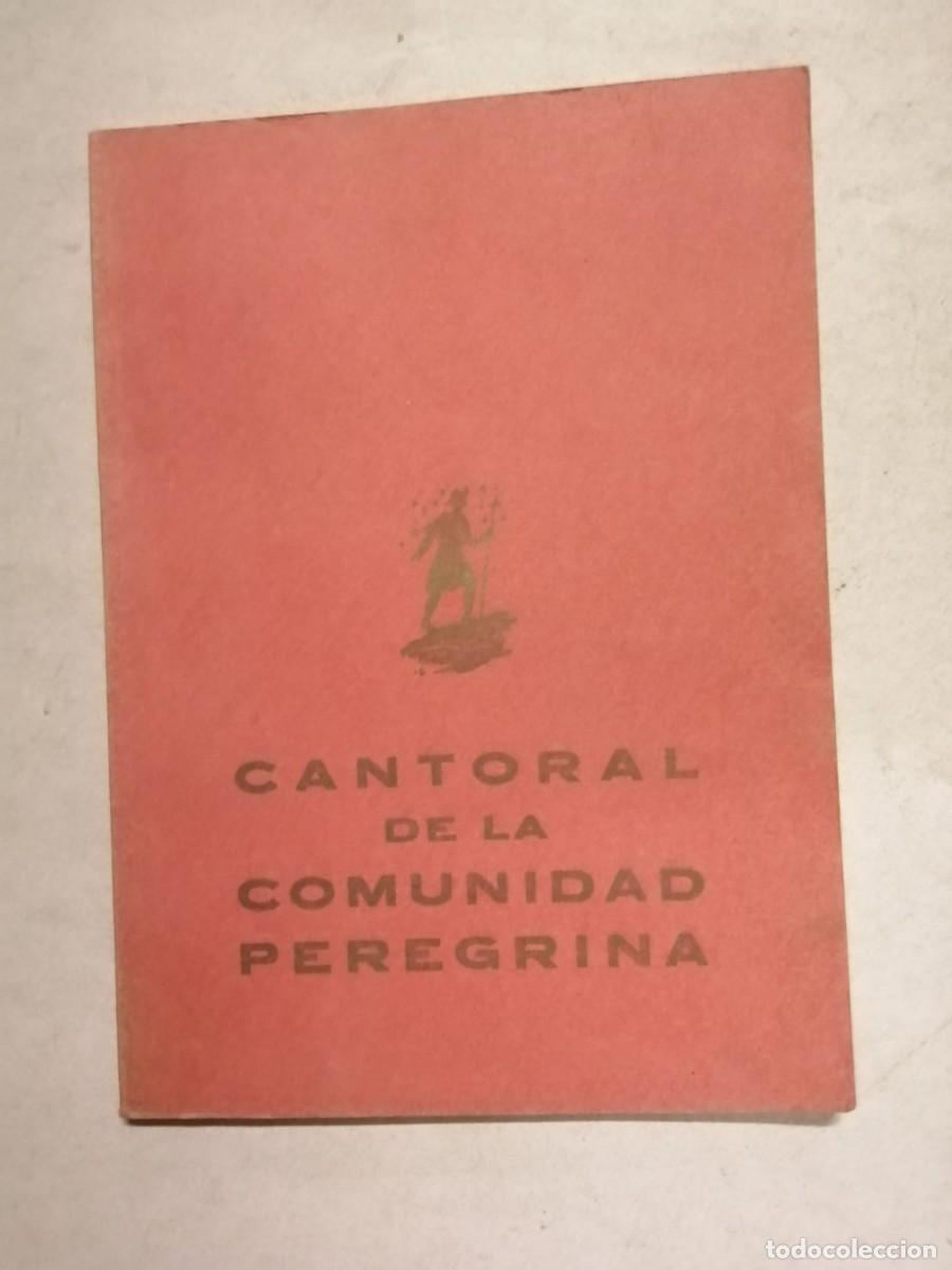 Libros de segunda mano: CANTORAL DE LA COMUNIDAD PEREGRINA