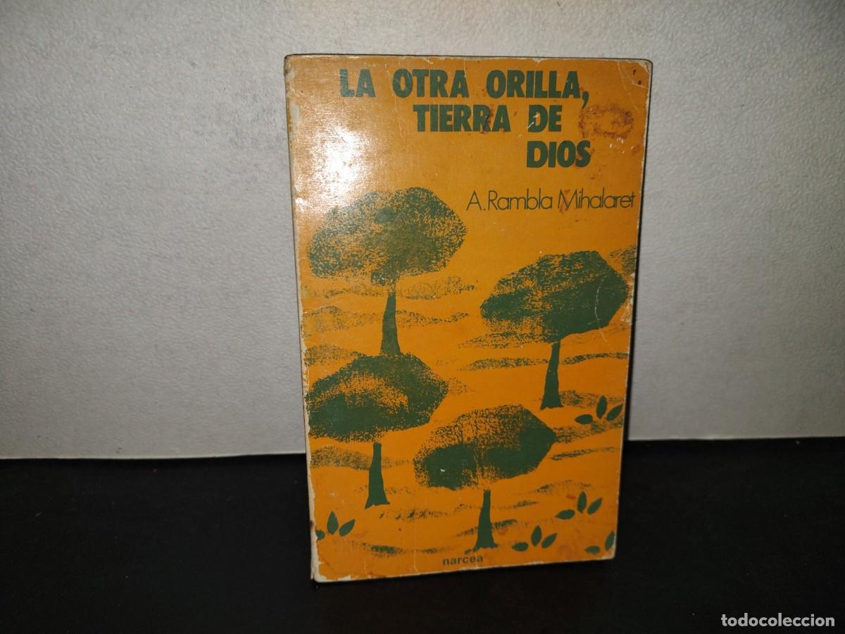 Libros de segunda mano: 196- La Otra Orilla, Tierra De Dios - Alberto Rambla Mihalaret. Narcea De Ediciones, 1982