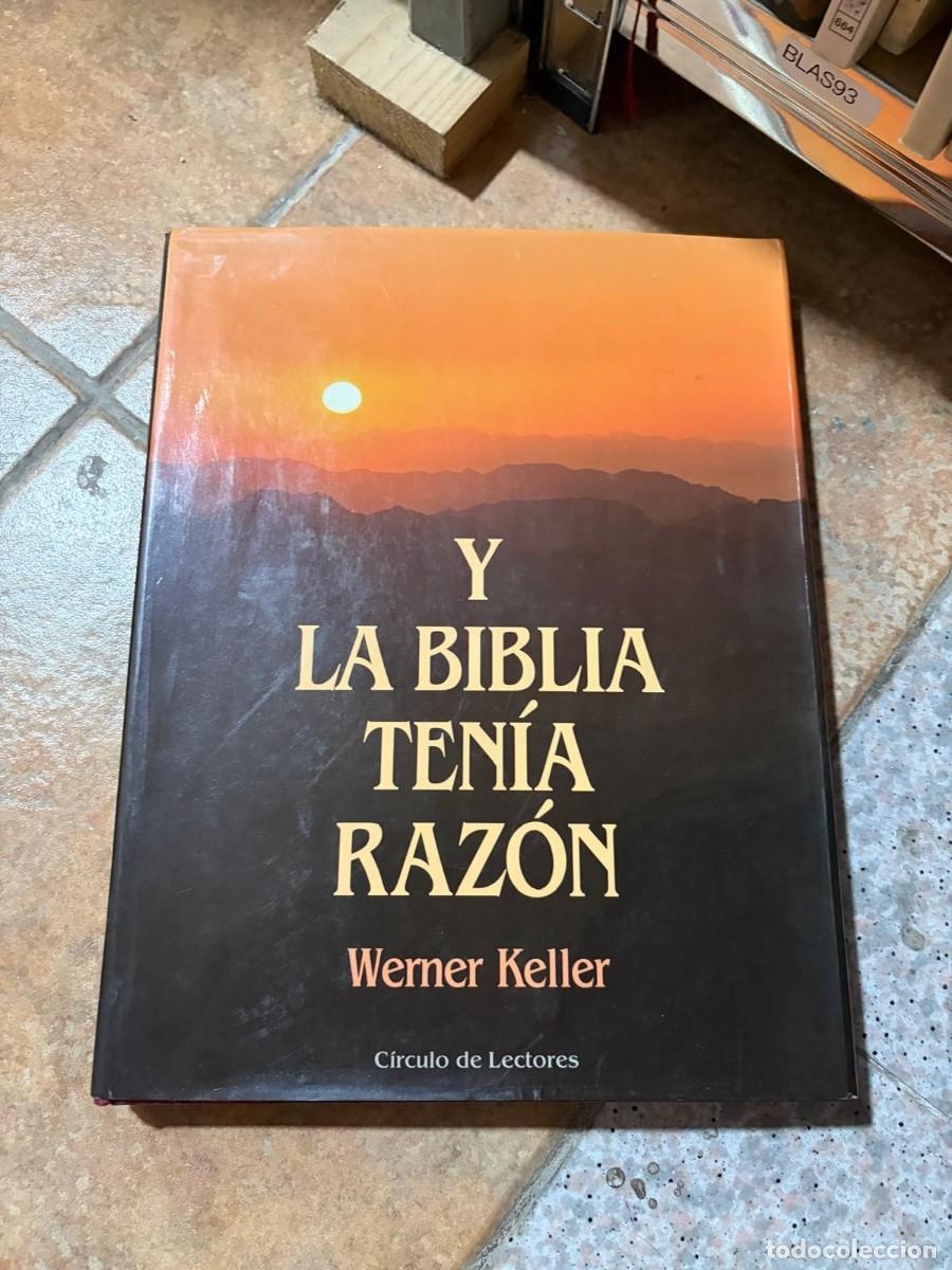 Libros de segunda mano: BLAS93 Werner Keller &mdash; Y la Biblia ten&iacute;a raz&oacute;n &mdash; C&iacute;rculo de Lectores