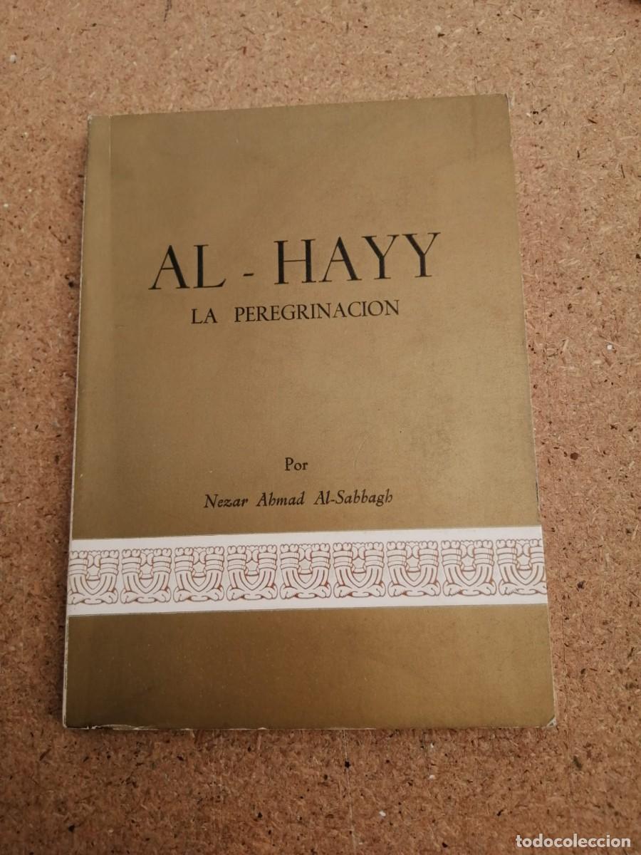 Libros de segunda mano: AL HAYI LA PEREGRINACION (NEZAR AHMAD AL SABBAGH)