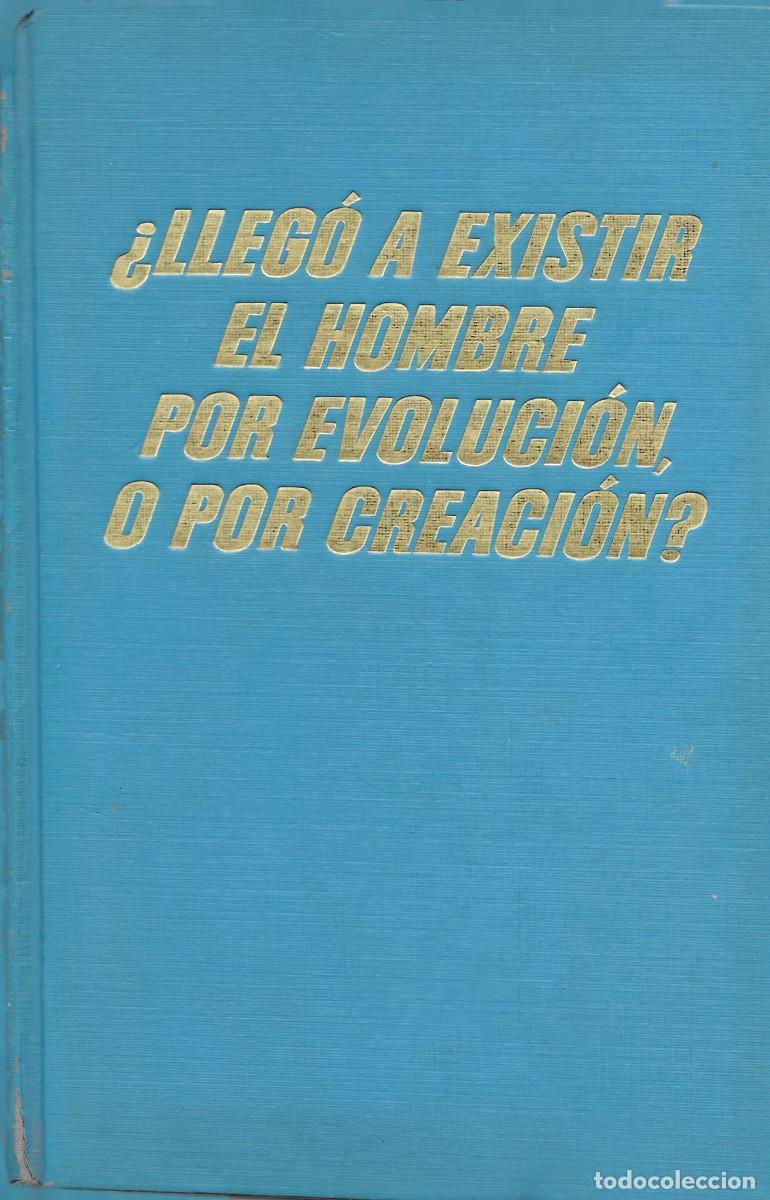 Libros de segunda mano: Religi&oacute;n. &iquest;Lleg&oacute; a existir el hombre por evoluci&oacute;n o por Creaci&oacute;n? [Encuadernado color azul] [Testig