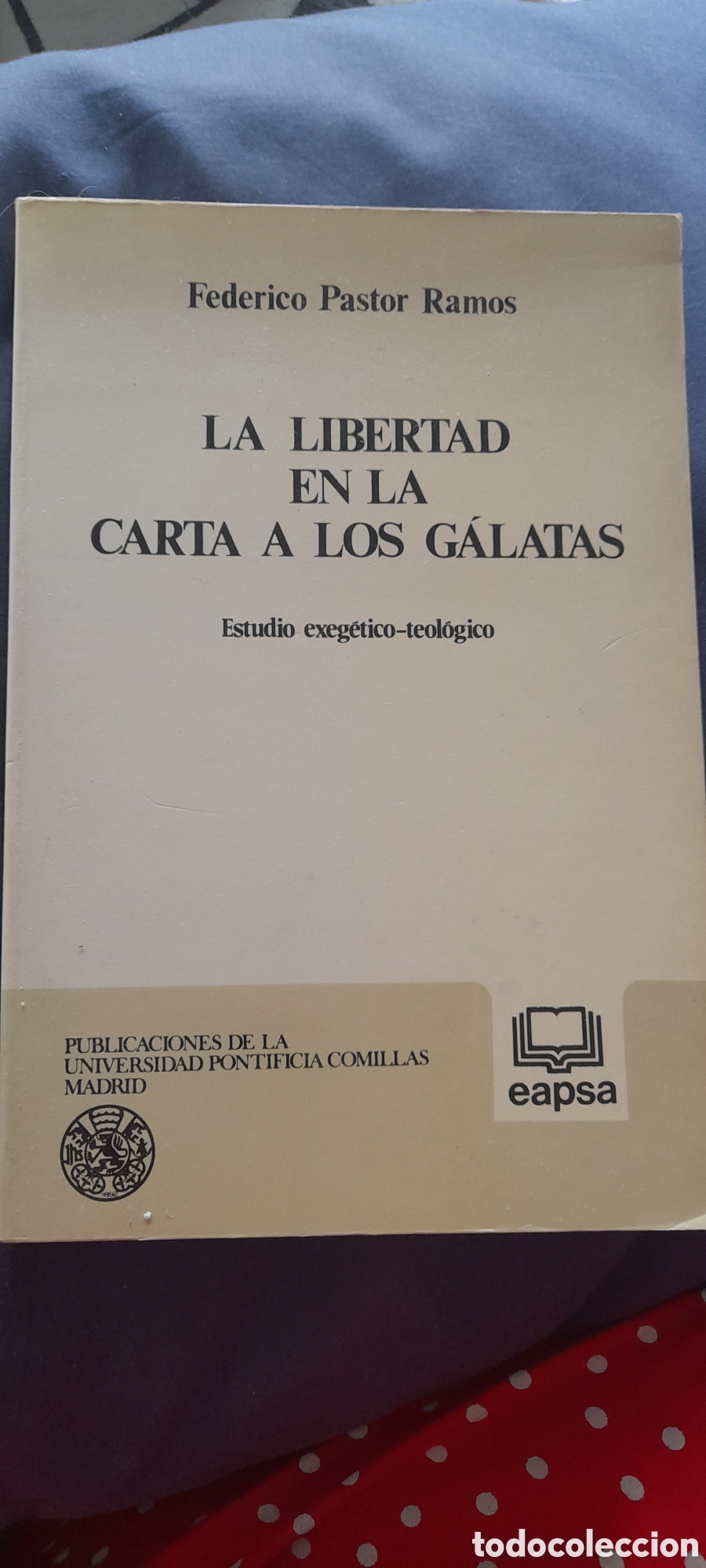 Libros de segunda mano: La libertad en la carta a los G&aacute;latas. Federico Pastor Ramos